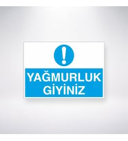 Yağmurluk Giyiniz