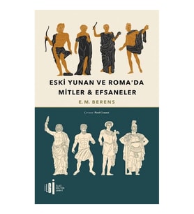 Eski Yunan Ve Roma’da Mitler & Efsaneler