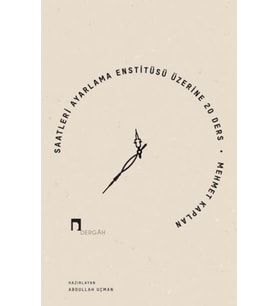 Saatleri Ayarlama Enstitüsü Üzerine 20 Ders
