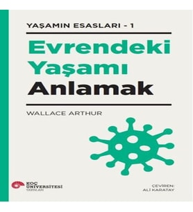 Evrendeki Yaşamı Anlamak - Yaşamın Esasları 1