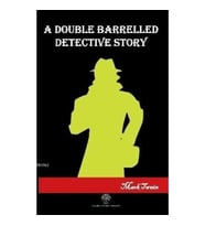 A Double Barrelled Detectice Story