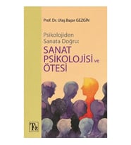 Psikolojiden Sanata Doğru - Sanat Psikolojisi Ve Ötesi