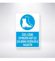 Özel Çizme Giymeden Asit İle Çalışmak Kesinlikle Yasaktır 21x28 Arkası Yapışkanlı Levha