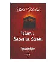 Bütün Yönleriyle İslam’ı Yaşama Sanatı