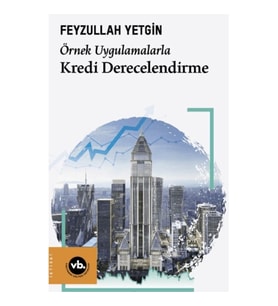 Örnek Uygulamalarla Kredi Derecelendirme