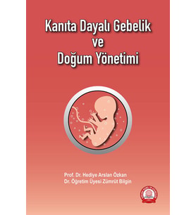 Kanıta Dayalı Gebelik ve Doğum Yönetimi