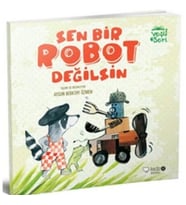 Sen Bir Robot Değilsin