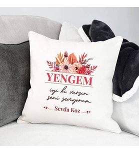 Kişiye Özel İyi Ki Varsın Canım Yengem Yastık