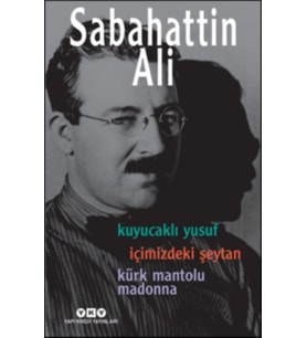 Kuyucaklı Yusuf - İçimizdeki Şeytan - Kürk Mantolu Madonna (3 Birarada)