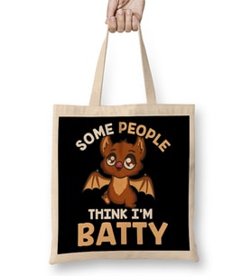 Cute & Funny Some People Think I'm Batty Bat Pun Bez Çanta Uzun Saplı