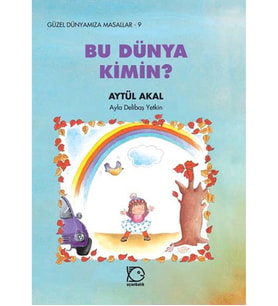 BU DÜNYA KİMİN AYTÜL AKAL UÇANBALIK