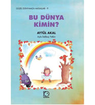 BU DÜNYA KİMİN AYTÜL AKAL UÇANBALIK