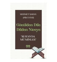 Gönülden Dile Dilden Niceye “Kur'an'da Mü'minler”