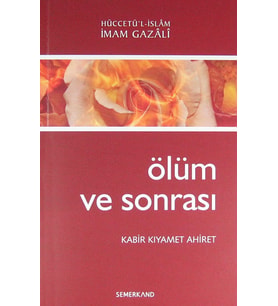 ve Sonrası: Kabir Kıyamet Ahiret