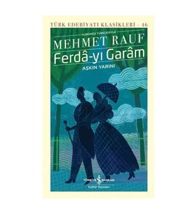 Ferda - yı Garam Mehmet Rauf İş Bankası Kültür Yayınları