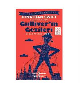 Kısaltılmış Metin Gulliverin Gezileri Jonathan Swift İş Bankası Kültür Yayınları