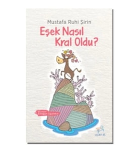 Eşek Nasıl Kral Oldu?