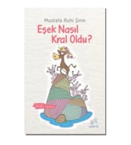 Eşek Nasıl Kral Oldu?
