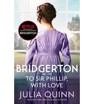 Bridgerton: To Sir Phillip, With Love (Bridgertons Book 5): Inspiration For The Netflix Original Ser (Krem)