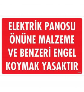 Mey İthalat® Elektrik Panosu Önüne Malzeme Engel Koymak Yasaktır Uyarı Levhası 25X35 Kod:1133