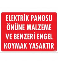 Mey İthalat® Elektrik Panosu Önüne Malzeme Engel Koymak Yasaktır Uyarı Levhası 25X35 Kod:1133