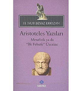 YAZILARI METAFİZİK: Metafizik ya da İlk Felsefe Üzerine