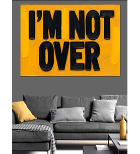 "I'M Not Over" Sarı Poster Dekoratif Kanvas - Mdf Ahşap Tablo