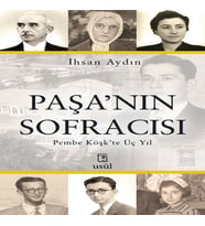 Paşa’nın Sofracısı Pembe Köşk’te Üç Yıl
