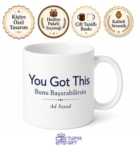 You Got This Yazılı Motivasyon Destek Kupa Bardak Hediye Bunu Başarabilirsin