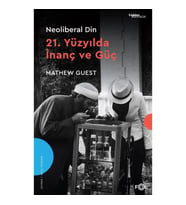 Neoliberal Din - 21. Yüzyılda İnanç ve Güç