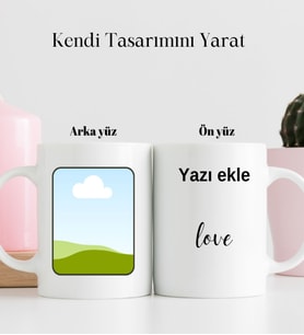 kendi tasarımını yarat kupa bardak- Kişiye özel kupa bardak- fotoğraflı kupa bardak-isimli kupa bardak-Yazılı kupa bardak