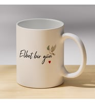 Elbet Bir Gün Yazılı Güvercinli Kupa - Anlamlı Sözlü Hediyelik Kahve Kupası