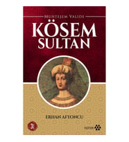 Muhteşem Valide Kösem Sultan