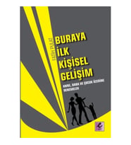 Buraya İlk Kişisel Gelişim - Anne, Baba ve Çocuk Üzerine Denemeler