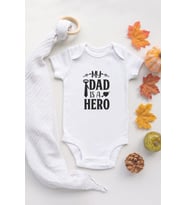 Dad Is My Hero Yazılı Beyaz Bebek Body %100 Pamuklu Organik Baskılı Çıtçıtlı Bebek Badi Zıbın