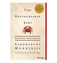 Tüm Hastalıkların Şahı Kanserin Biyografisi