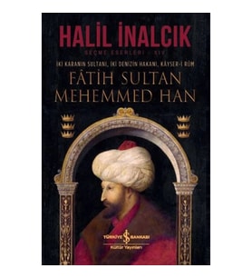İki Karanın Sultanı İki Denizin Hakanı Kayser-i Rum - Fatih Sultan Mehemmed Han - Ciltli