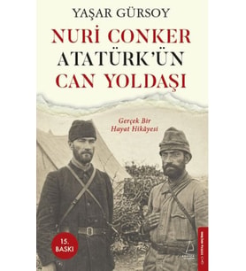 Nuri Conker - Atatürk’ün Can Yoldaşı