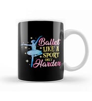Ballet Like a Sport Only Harder Funny Dancer Pun Kupa Bardak Porselen