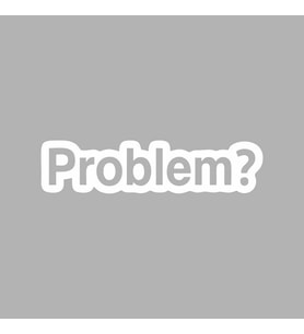 Problem? Araba Sticker siyah 16x3 CM (Beyaz)
