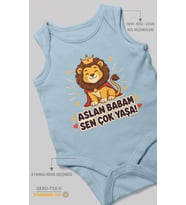 Aslan babam sen çok yaşa! Sıfır Kollu Bebek Zıbını %100 Pamuk