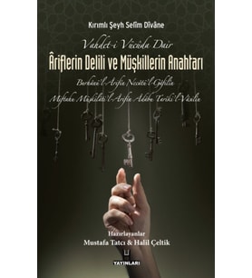 Vahdet-i Vücuda Dair Ariflerin Delili ve Müşkillerin Anahtarı