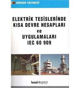 Elektrik Tesislerinde Kısa Devre Hesapları Ve Uygulamaları Iec 60 909 (Krem)
