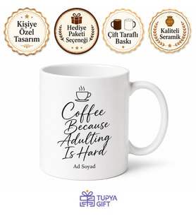 Coffee Because Adulting Is Hard Temalı Kahve Çünkü Yetişkin Olmak Zor İngilizce Kupa Hediye