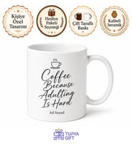 Coffee Because Adulting Is Hard Temalı Kahve Çünkü Yetişkin Olmak Zor İngilizce Kupa Hediye