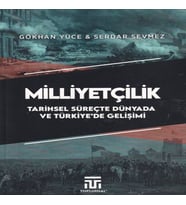 Milliyetçilik Tarihsel Süreçte Dünyada ve Türkiyede Gelişimi