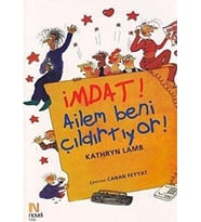 İmdat! Ailem Beni Çıldırtıyor!