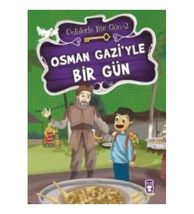 Osman Gazi’yle Bir Gün