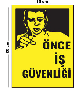 Metal Önce İş Güvenliği 15 cm x 20 cm Uyarı Levhası Yönlendirme Tabelası