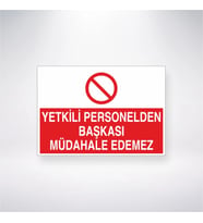 Yetkili Personelden Başkası Müdahale Edemez